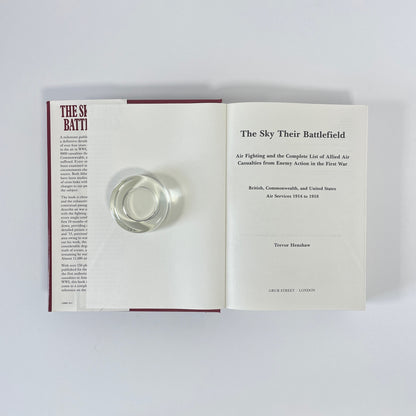 The Sky Their Battlefield, Air Fighting And The Complete List Of Allied Air Casualties From Enemy Action In The First World War; Henshaw, Trevor