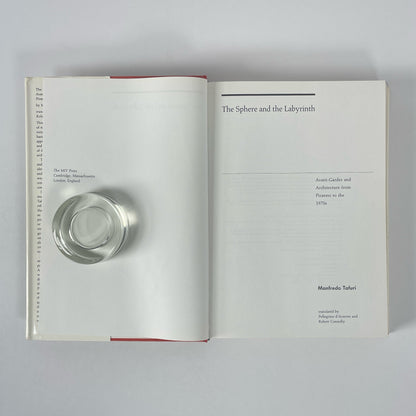 The Sphere And The Labyrinth, Avant-Gardes And Architecture From Piranesi To The 1970s; Tafuri, Manfredo