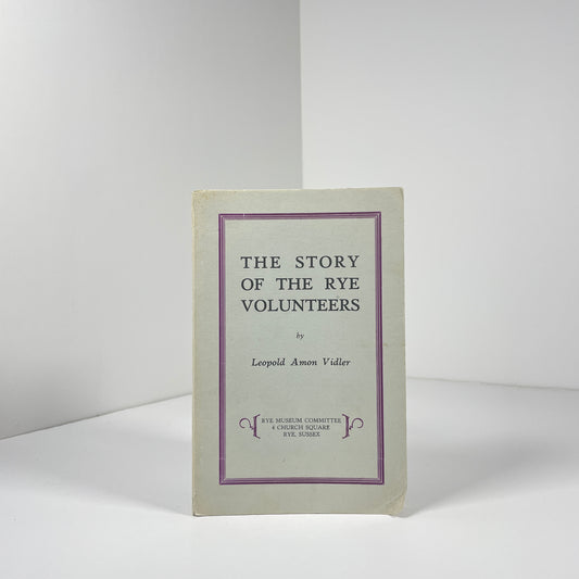 The Story Of The Rye Volunteers; Vidler, Leopold Amon