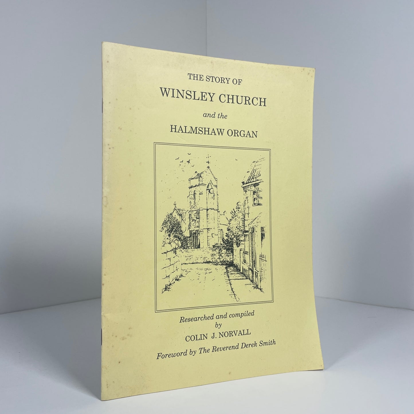 The Story Of Winsley Church And The Halmshaw Organ; Norvall, Colin J