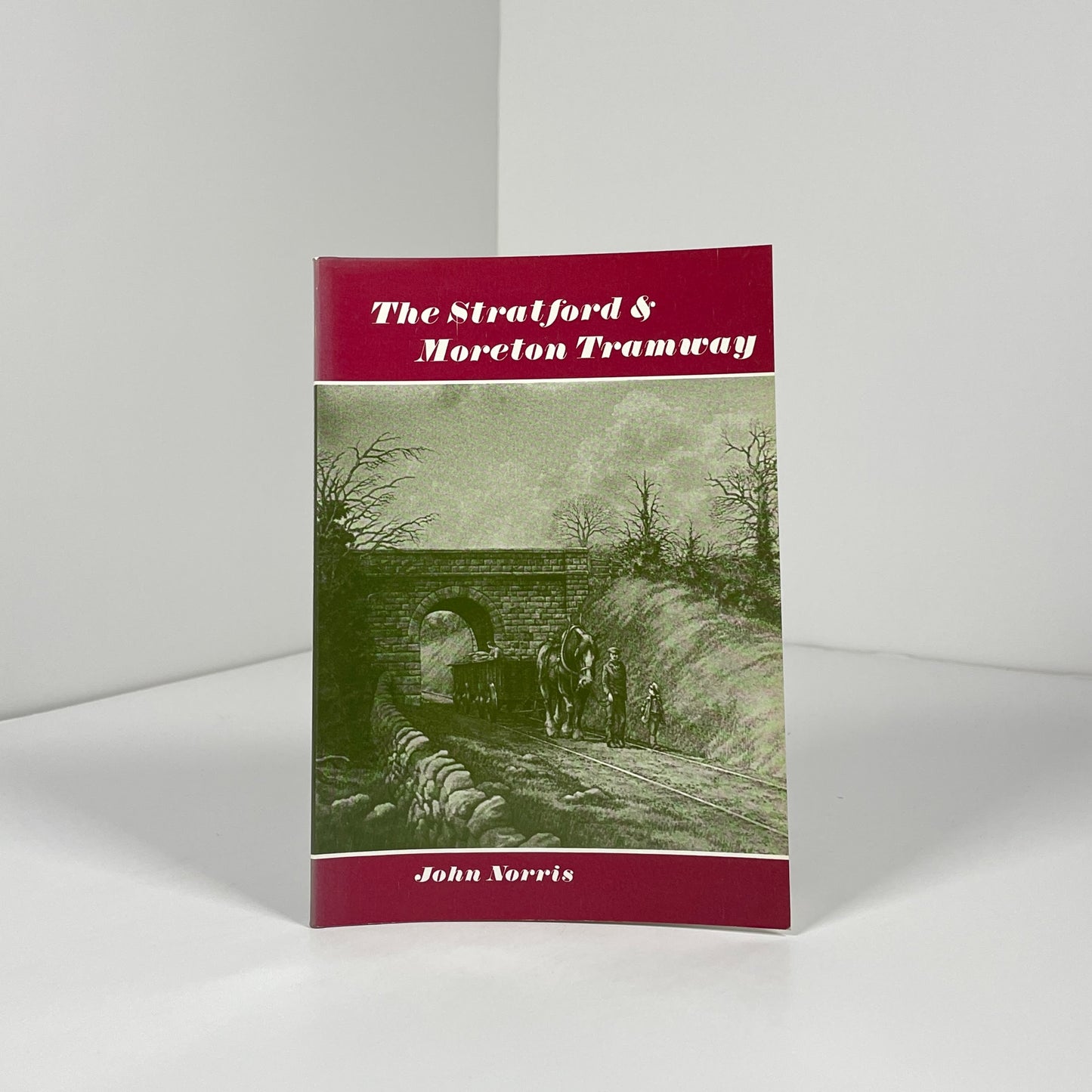 The Stratford & Moreton Tramway; Norris, John