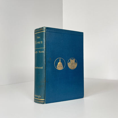 The Town It's Memorable Characters And Events St Paul's to St James's; Hunt, L