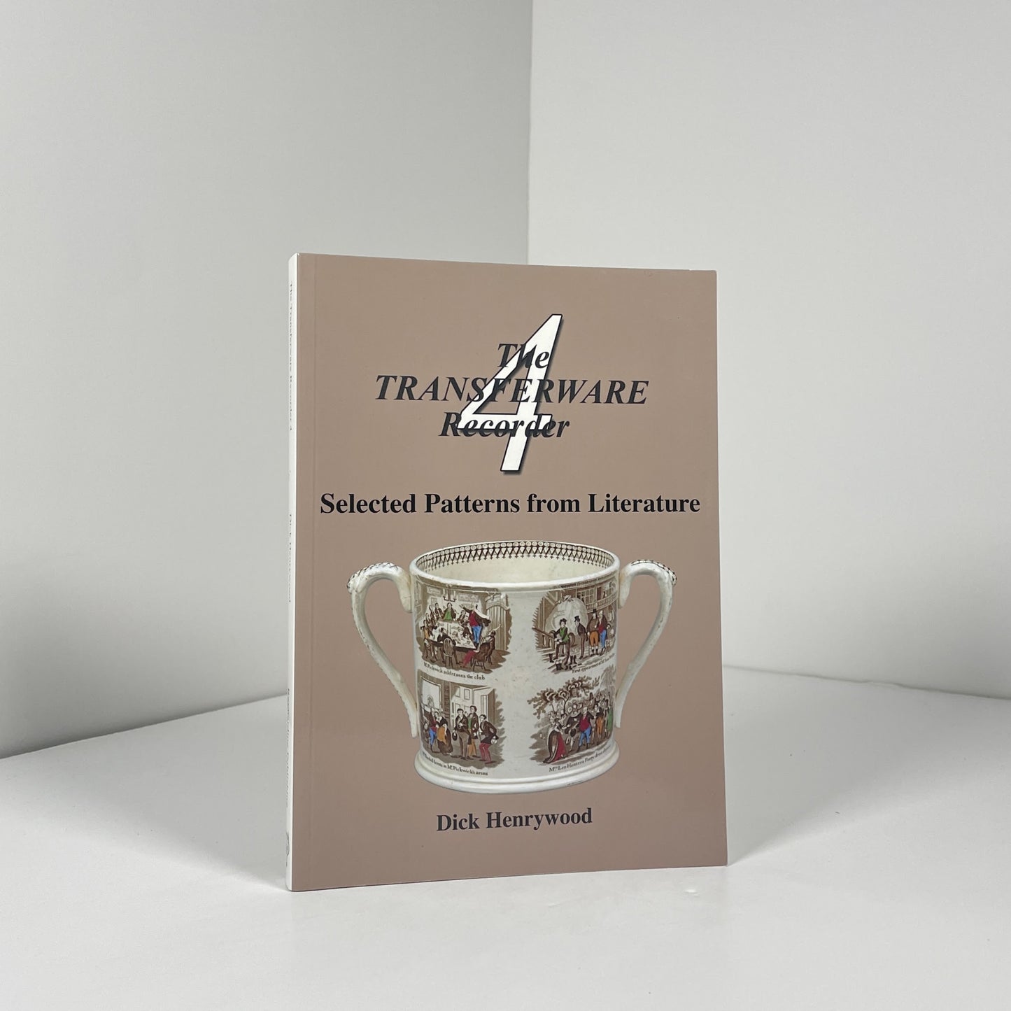 The Transferware Recorder 4 Selected British Views; Henrywood, Dick