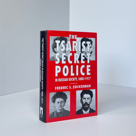 The Tsarist Secret Police In Russian Society, 1880-1917; Zuckerman, Fredric S