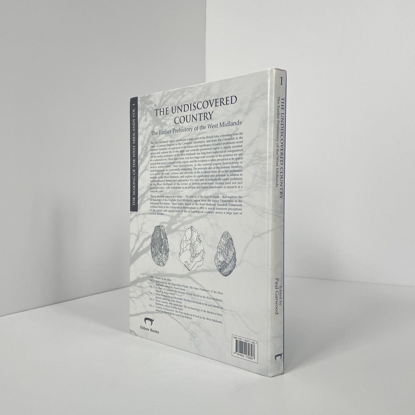 The Undiscovered Country, The Earlier Prehistory Of The West Midlands; Garwood, Paul