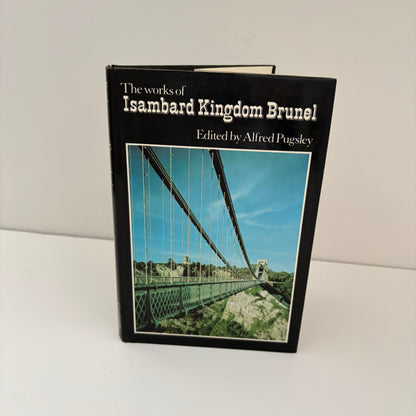 The Works Of Isambard Kingdom Brunel An Engineering Appreciation; Pugsley, Ed by Sir Alfred