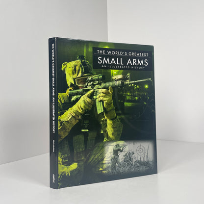 The World's Greatest Small Arms: An Illustrated History; McNab, Chris