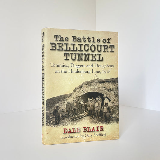 The Battle Of Bellicourt Tunnel, Hindenburg Line 1918; Blair, Dale