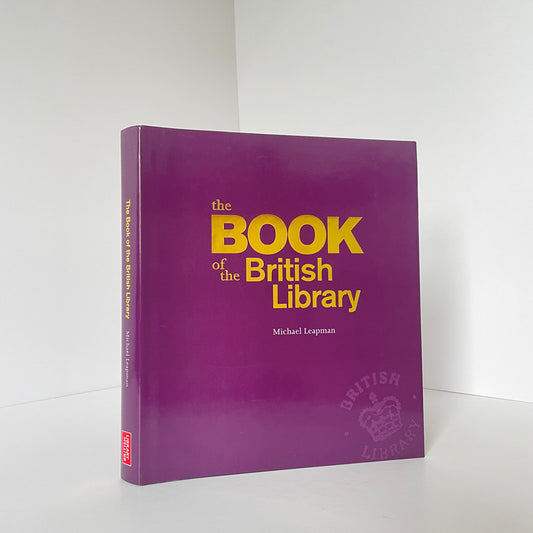 The Book Of The British Library; Leapman, Michael