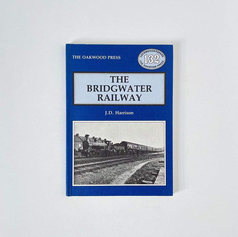 The Bridgwater Railway; Harrison, J.D., Softcover, Book