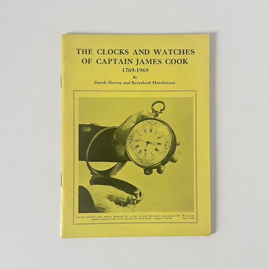 The Clocks And Watches Of Captain James Cook 1769-1969 Howse D Hutchinson B Soft cover Book