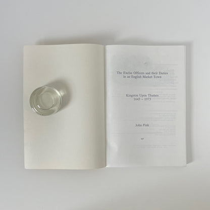 The Excise Officers & Their Duties, Kingston Upon Thames 1643-1973; Pink, John