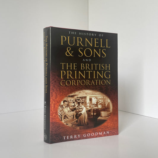 The History Of Purnell & Sons And The British Printing Corporation; Goodman
