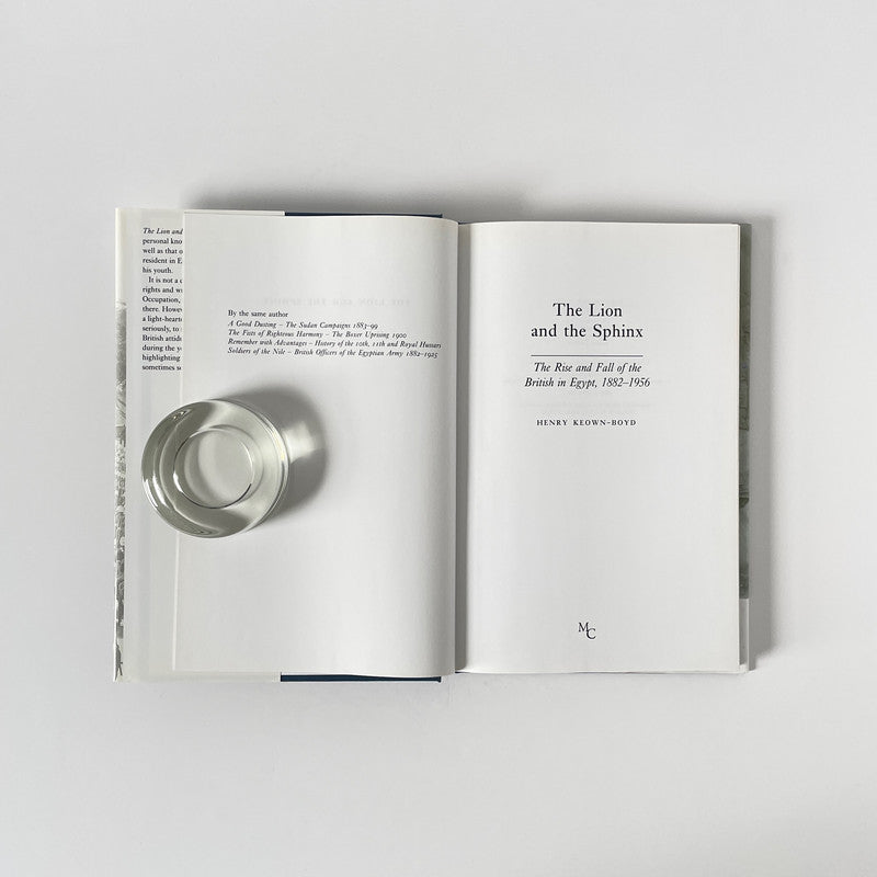 The Lion And The Sphinx, The British In Egypt 1882-1956; Keown-Boyd, Henry