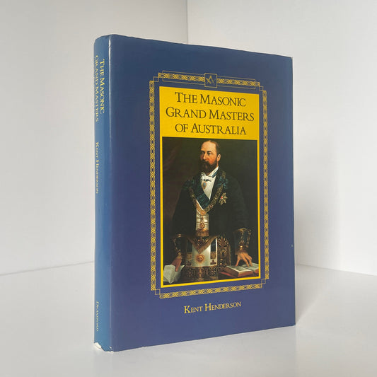 The Masonic Grand Masters Of Australia Henderson Kent Hardcover Book