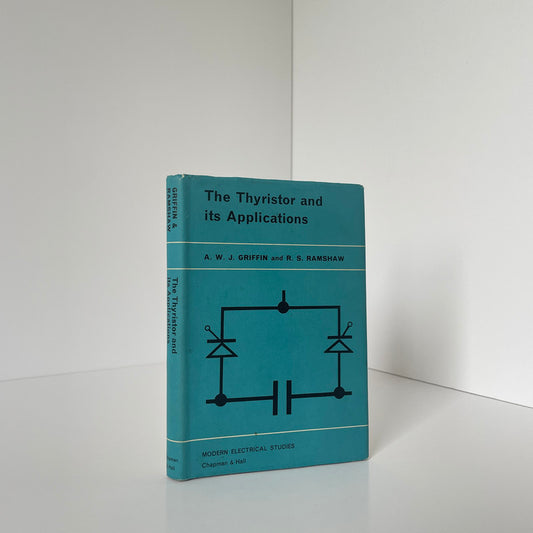 The Thyristor And Its Applications Griffin A W J Ramshaw R S Hardcover Book