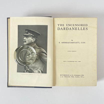 The Uncensored Dardanelles; Ashmead-Bartlett, Ellis