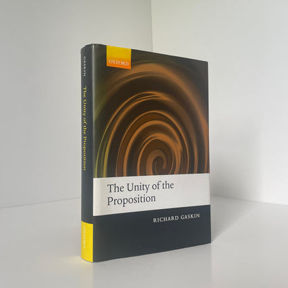 The Unity Of The Proposition Gaskin Richard Hardcover Book