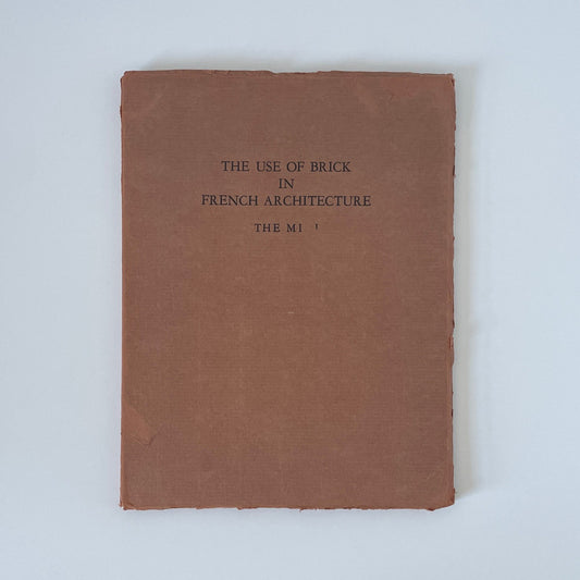 The Use Of Brick In French Architecture Part One - The Midi Emerson William Soft cover Book