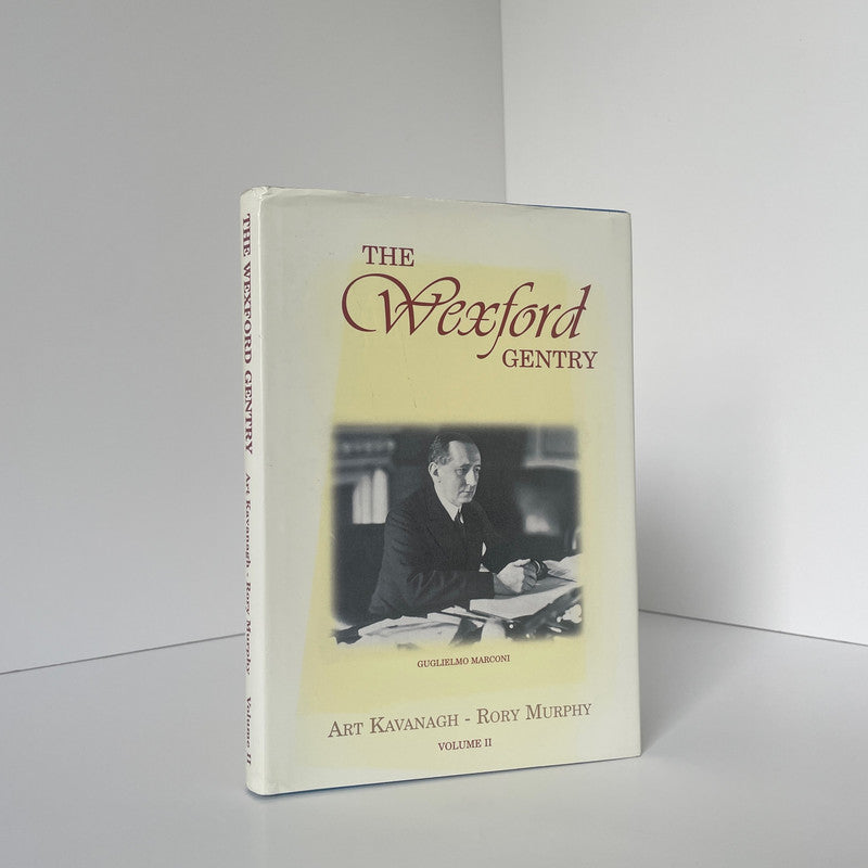 The Wexford Gentry Volume II Kavanagh Art Murphy Rory Hardcover Book