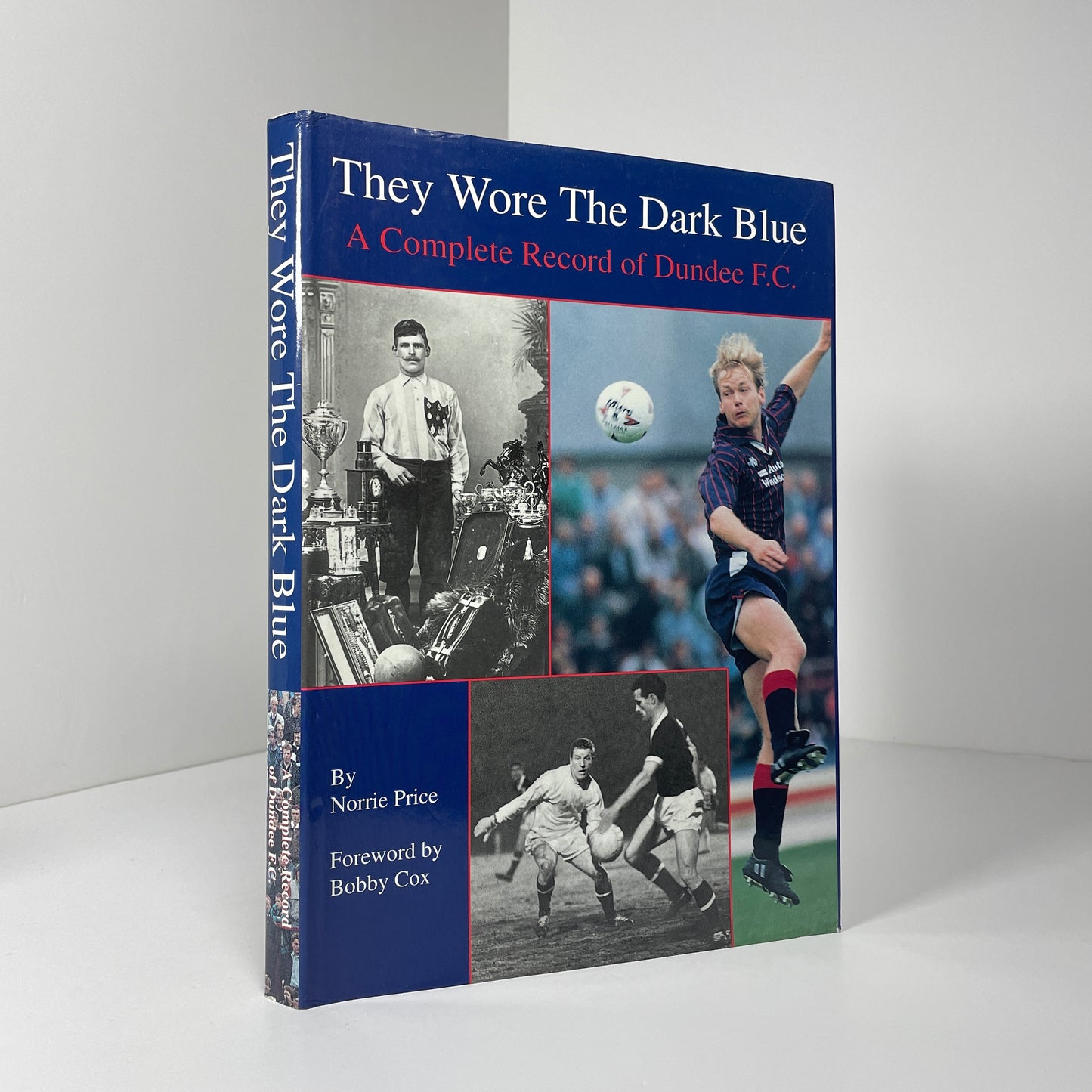 They Wore The Dark Blue A Complete Record Of Dundee F.C; Price, Norrie