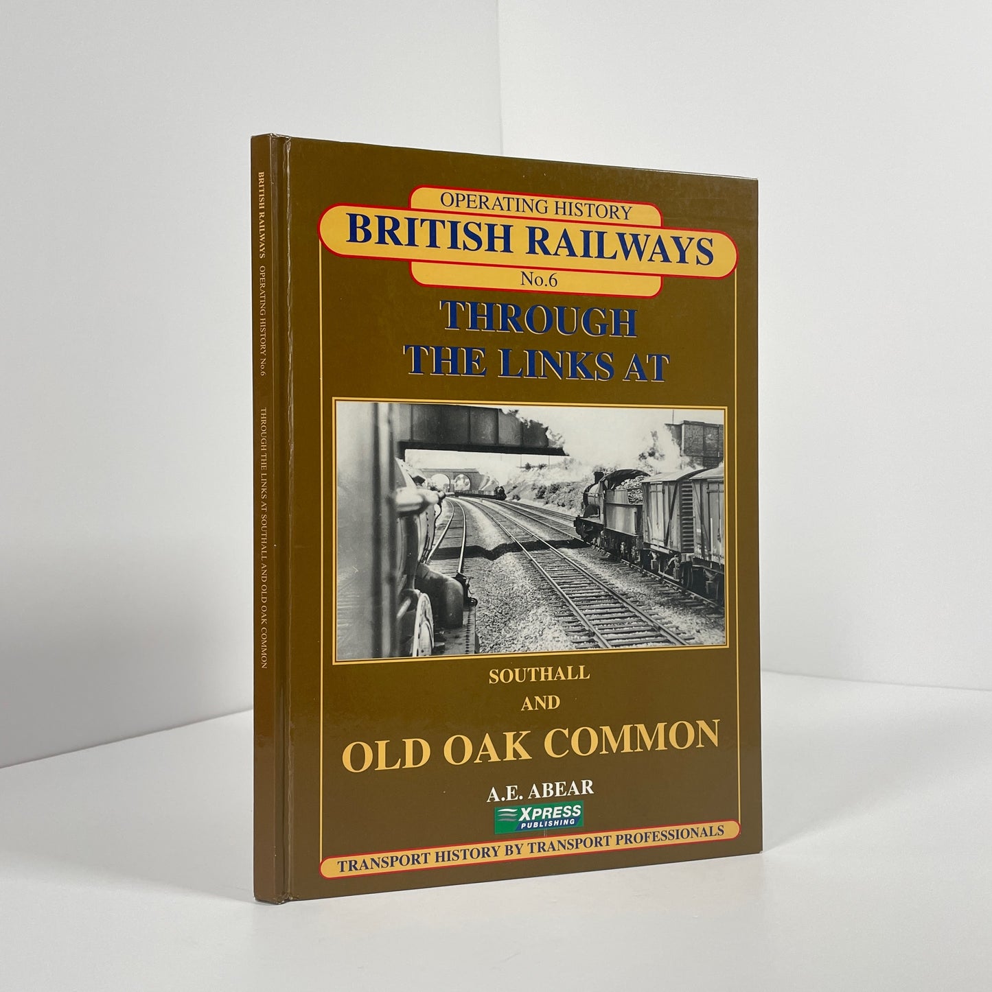 Through The Links At Southall And Old Oak Common; Abear, A E