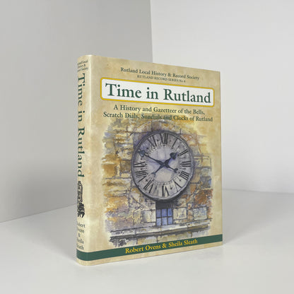 Time In Rutland, A History And Gazetteer Of The Bells, Scratch Dials, Sundials And Clocks Of Rutland; Ovens, Robert; Sleath, Sheila