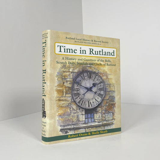 Time In Rutland, A History And Gazetteer Of The Bells, Scratch Dials, Sundials And Clocks Of Rutland; Ovens, Robert; Sleath, Sheila
