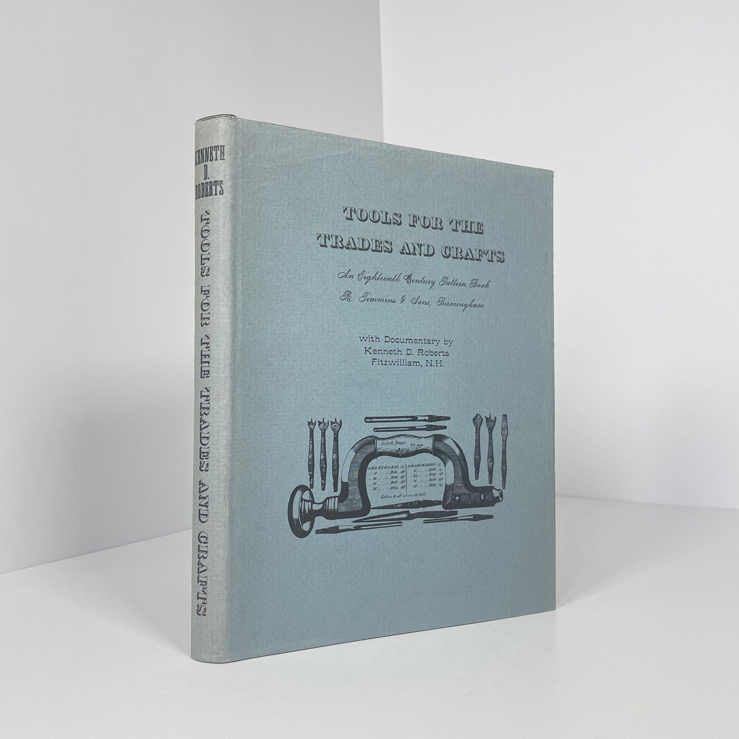 Tools For The Trades And Crafts, An Eighteenth Century Pattern Book, R Timmins & Sons; Roberts, Kenneth D; Fitzwilliam, N H