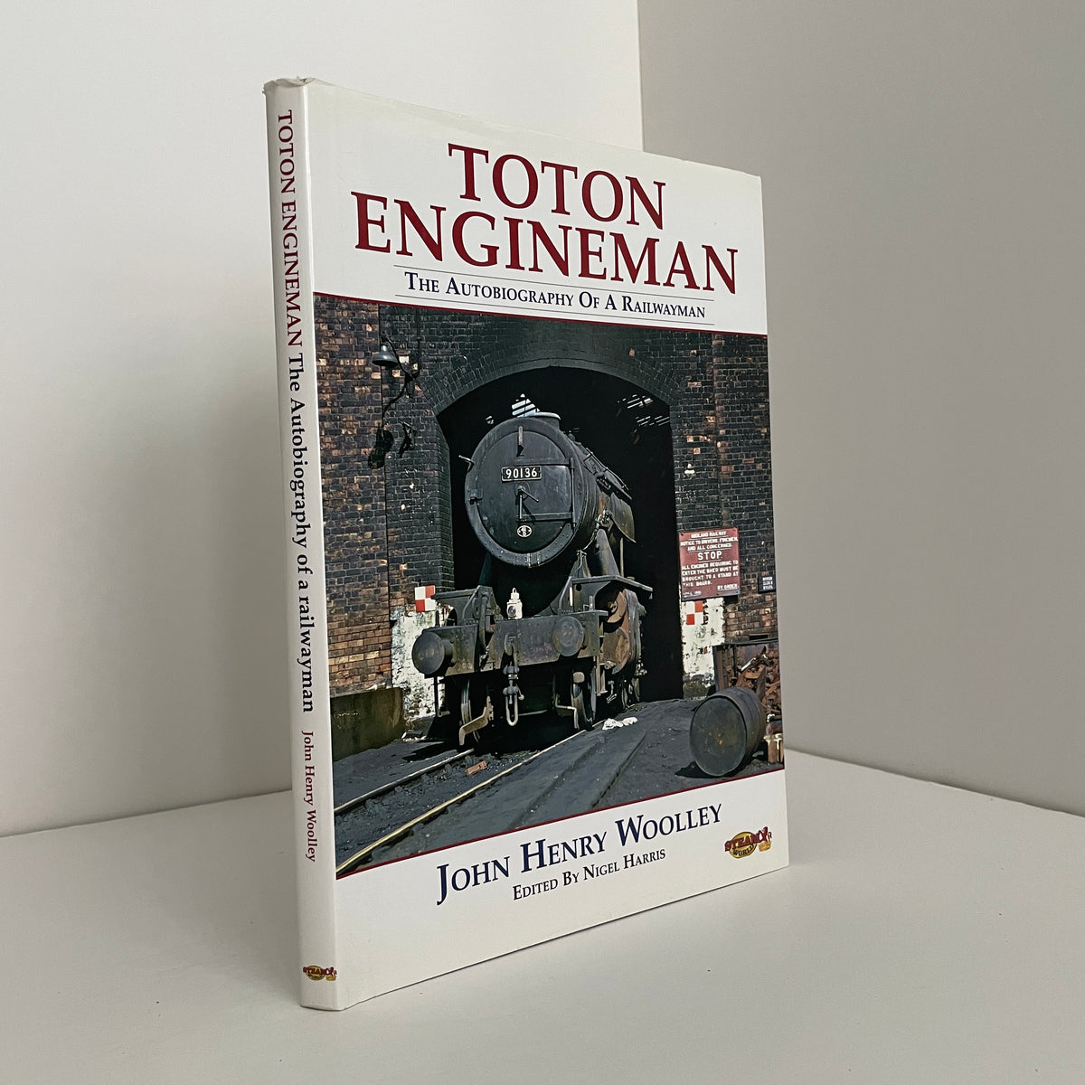 Toton Engineman The Autobiography Of A Railwayman; Woolley, John Henry