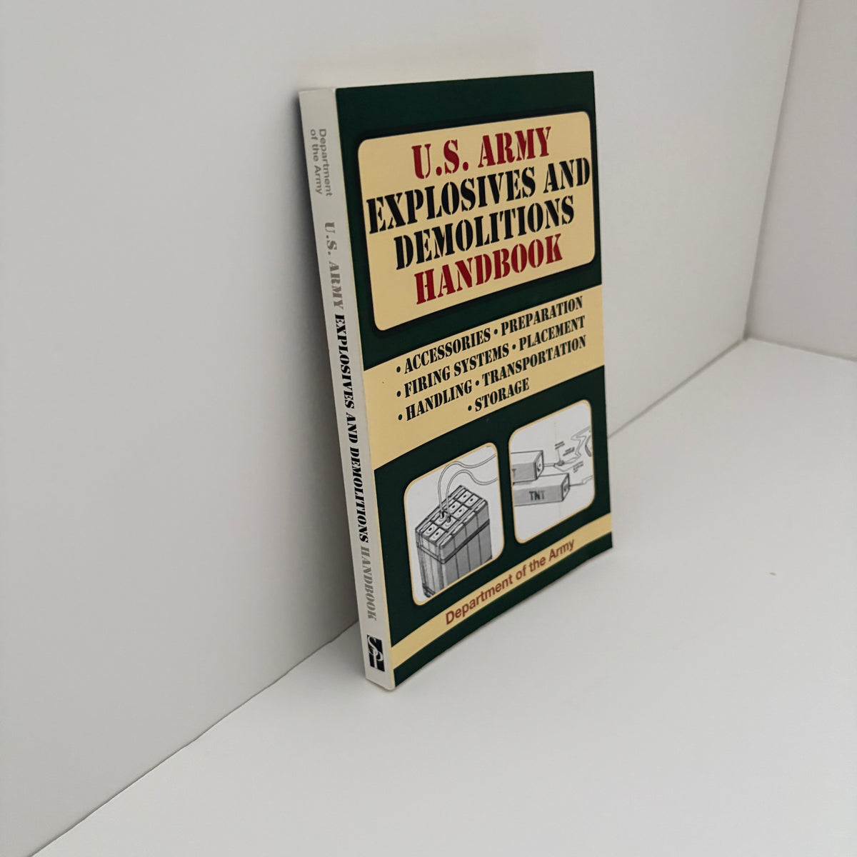 U.S Army Explosives And Demolitions Handbook; Department Of The Army