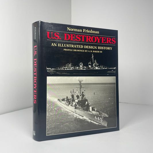 U.S Destroyers An Illustrated Design History; Friedman, Norman
