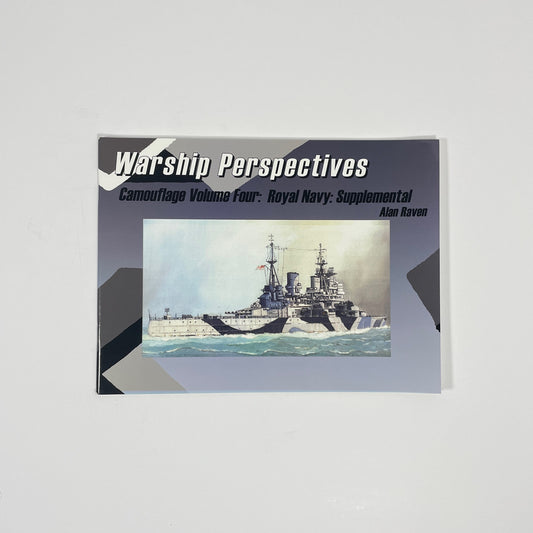 Warship Perspectives Camouflage Volume Four: Royal Navy Supplemental; Raven, Alan