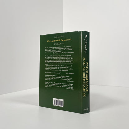 Watch And Clock Making And Repairing, Dealing With The Construction And Repair Of Watches, Clocks And Chronometers; Gazeley, W J