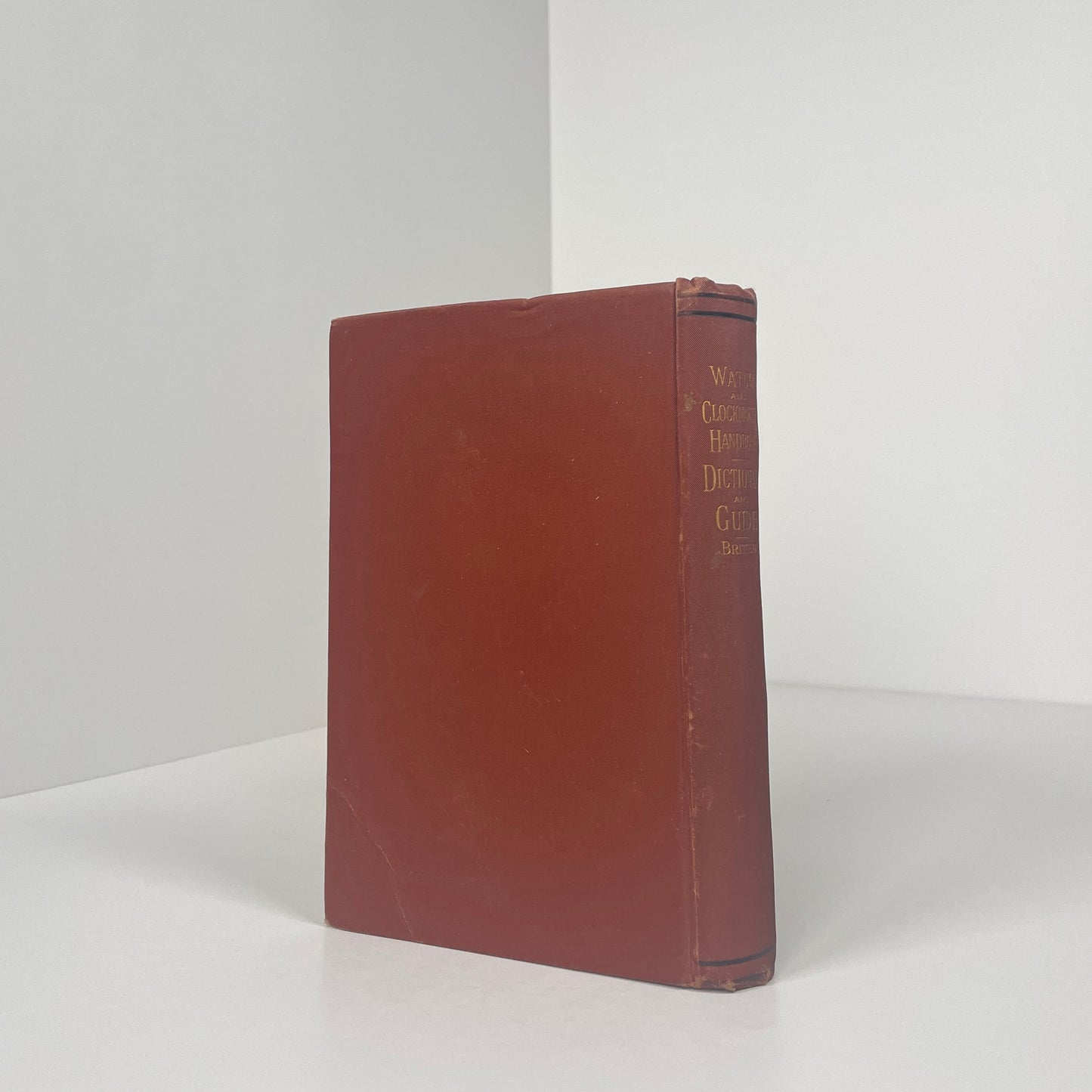 Watch And Clockmakers' Handbook, Dictionary And Guide; Britten, F J