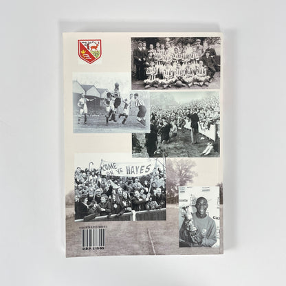 We Are Ayes A History Of Hayes Football Club 1909-2007; Peploe, Ray; Hunt,Terry