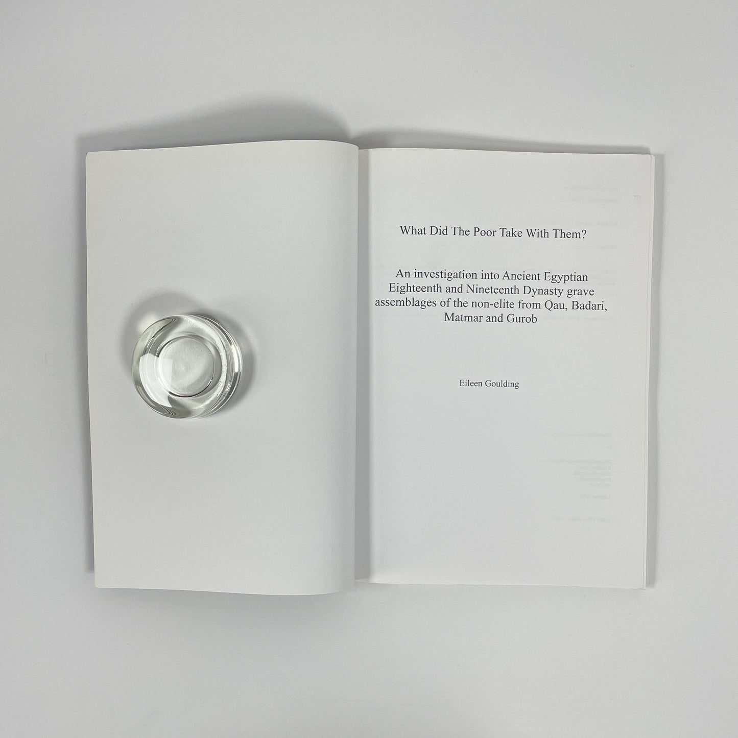 What Did The Poor Take With Them? An Investigation Into Ancient Egyptian Eighteenth And Nineteenth Dynasty Grave Assemblages Of The Non-Elite From Qau, Badari, Matmar And Gurob; Goulding, Eileen