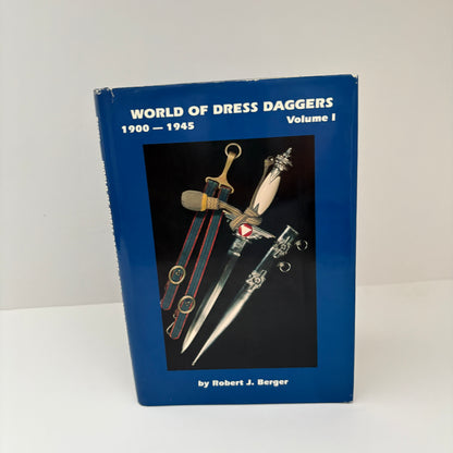 World Of Dress Daggers 1900 - 1945 Volume 1; Berger, Robert J.