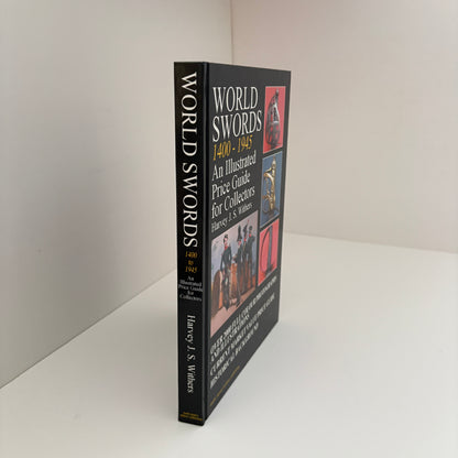 World Swords 1400 - 1945 An Illustrated Price Guide For Collectors; Withers, Harvey J.S.