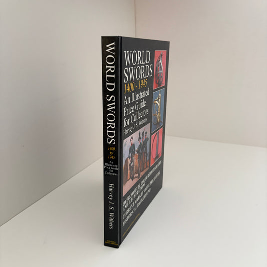 World Swords 1400 - 1945 An Illustrated Price Guide For Collectors; Withers, Harvey J.S.
