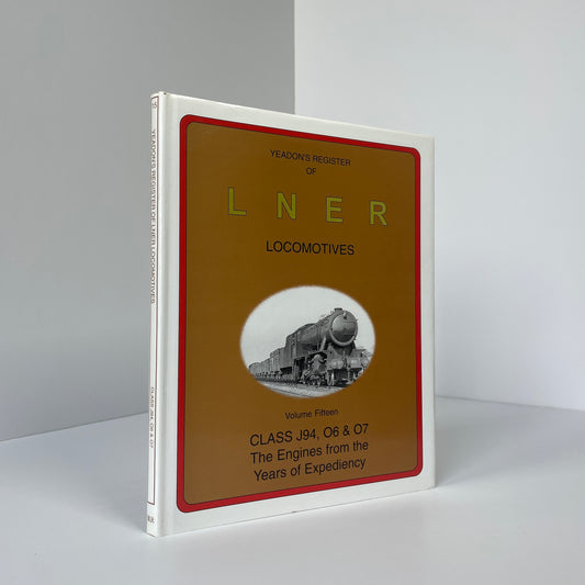 Yeadon's Register Of LNER Locomotives Volume Fifteen; Yeadon
