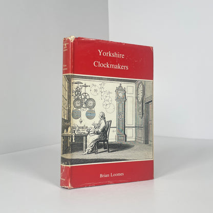 Yorkshire Clockmakers; Loomes, Brian