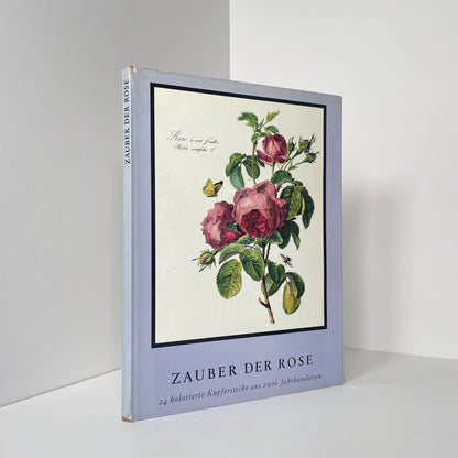 Zauber Der Rose, Kolorierte Kupferstiche Aus Zwei Jahrhunderten; Unknown