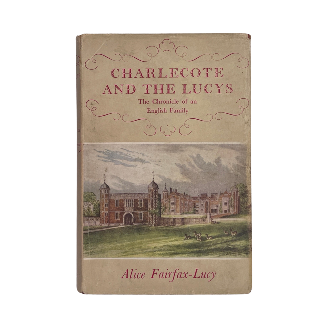 Charlecote And The Lucys, The Chronicle Of An English Family; Fairfax-Lucy, A, Hardcover, Book