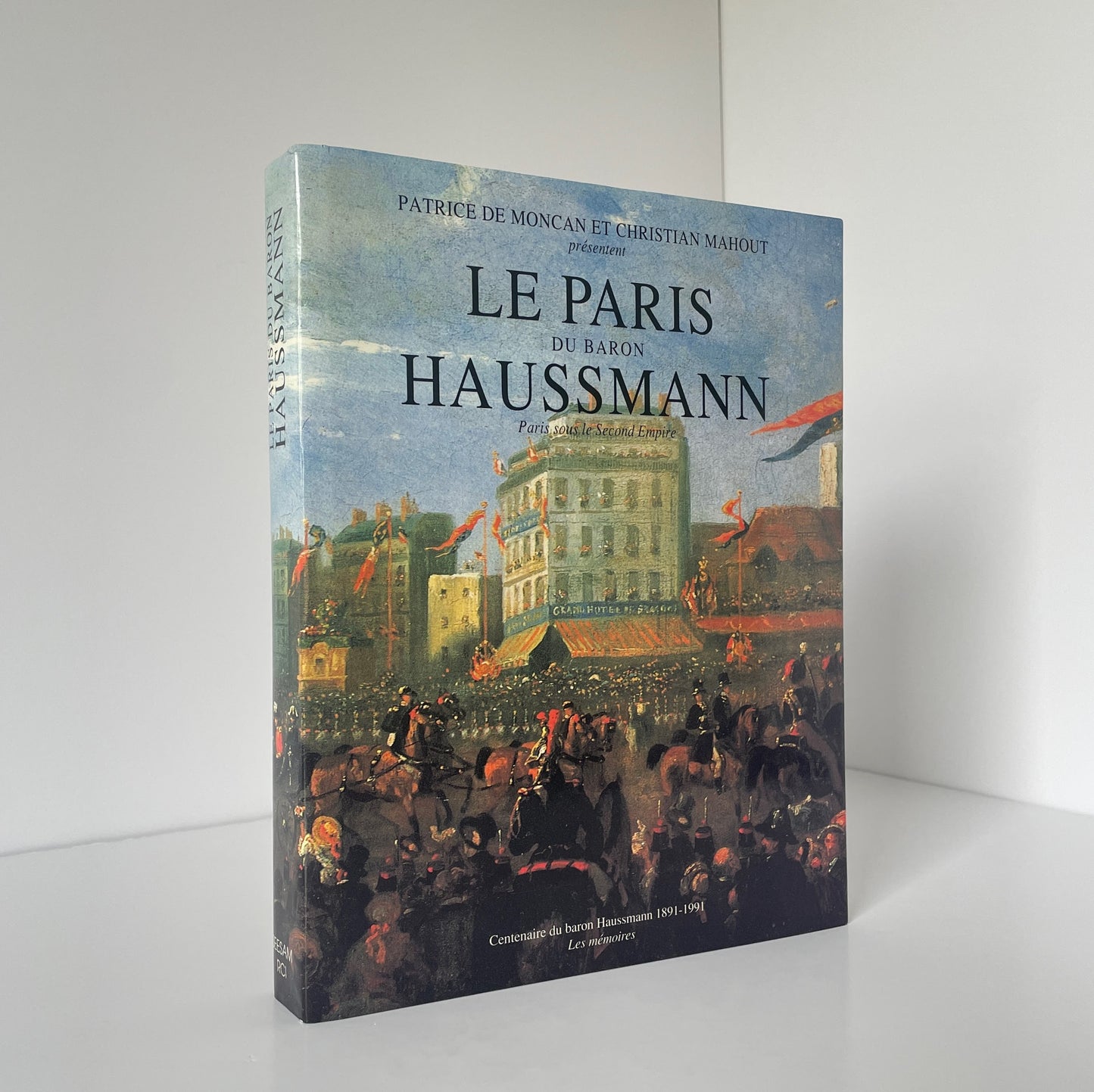 Le Paris Du Baron Haussmann Paris Sous Le Second Empire De Moncan Mahout Hardcover Book