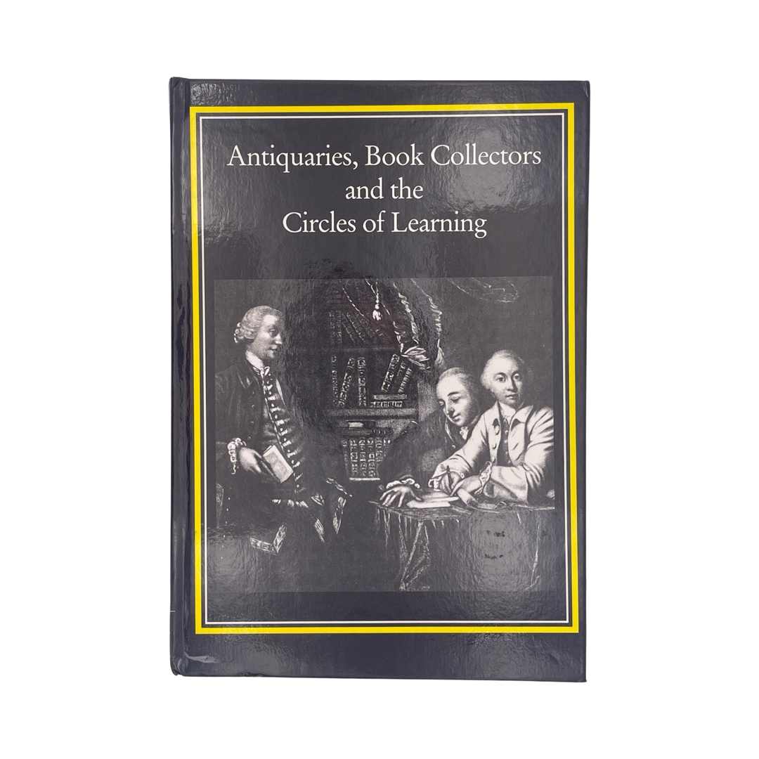 Antiquaries Book Collectors And The Circles Of Learning Myers Harris Hardcover Book