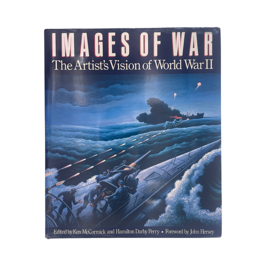 Images Of War, The Artists Vision Of World War II; McCormick, K.; Darby Perry, H, Hardcover, Book