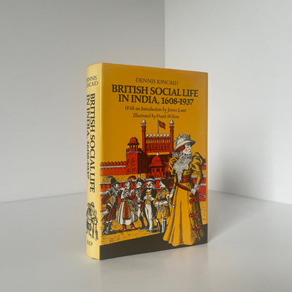 British Social Life In India 1608-1937; Kincaid, Dennis, Hardcover, Book