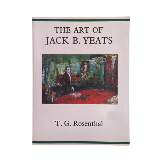 The Art Of Jack B Yeats Rosenthal T G Soft cover Book