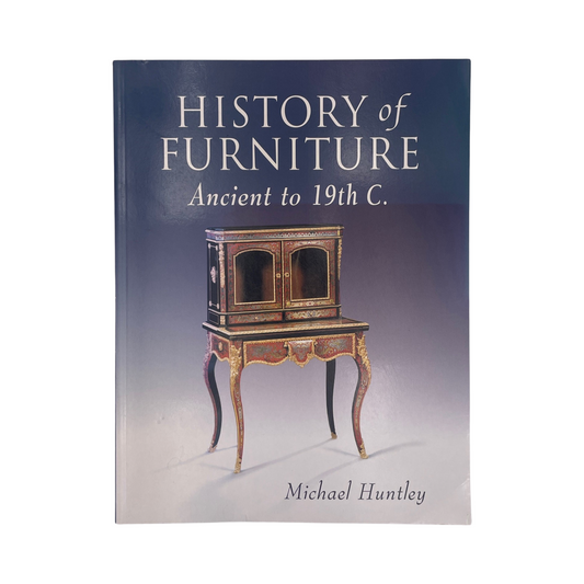 History Of Furniture Ancient To 19th C; Huntley, Michael, Softcover, Book